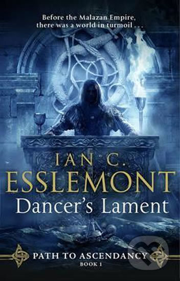 Kniha: Dancer's Lament (Ian Cameron Esslemont). Transworld, 2017 Kniha: Dancer's Lament (Ian Cameron Esslemont). Transworld, 2017