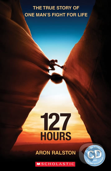 Kniha: 127 Hours (Rod Smith). Scholastic, 2012 Kniha: 127 Hours (Rod Smith). Scholastic, 2012