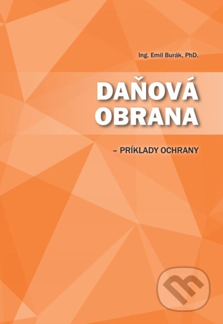 Kniha: Daňová obrana (Emil Burák). Tesfo, 2019 Kniha: Daňová obrana (Emil Burák). Tesfo, 2019