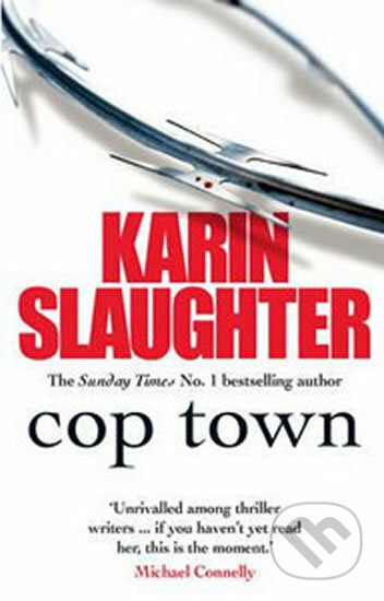 Cop Town - Karin Slaughter, Random House, 2015