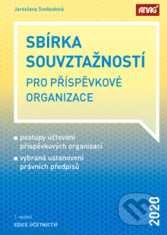 Kniha: Sbírka souvztažností pro příspěvkové organizace (Jaroslava Svobodová). ANAG, 2019 Kniha: Sbírka souvztažností pro příspěvkové organizace (Jaroslava Svobodová). ANAG, 2019