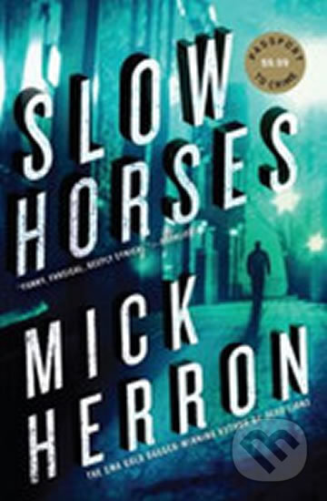 Kniha: Slow Horses (Mick Herron). Random House, 2014 Kniha: Slow Horses (Mick Herron). Random House, 2014