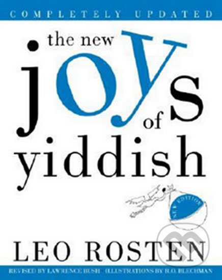 Kniha: The New Joys of Yiddish (Leo Rosten). Random House, 2003 Kniha: The New Joys of Yiddish (Leo Rosten). Random House, 2003