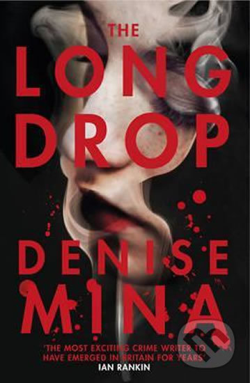 Kniha: The Long Drop (Denise Mina). Random House, 2017 Kniha: The Long Drop (Denise Mina). Random House, 2017