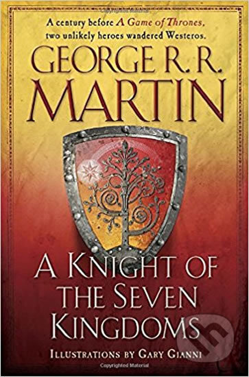 A Knight Of the Seven Kingdom - George R.R. Martin, Gary Gianni (ilustrácie), Random House, 2017