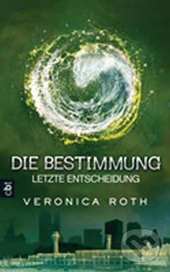 Kniha: Die Bestimmung 03 (Veronica Roth). Random House, 2014 Kniha: Die Bestimmung 03 (Veronica Roth). Random House, 2014