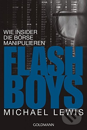 Kniha: Flash Boys (Michael Lewis). Random House, 2016 Kniha: Flash Boys (Michael Lewis). Random House, 2016