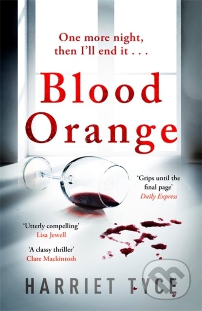 Kniha: Blood Orange (Harriet Tyce). Headline Book, 2020 Kniha: Blood Orange (Harriet Tyce). Headline Book, 2020
