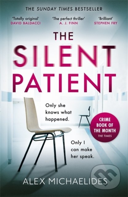 Kniha: The Silent Patient (Alex Michaelides). Orion, 2019 Kniha: The Silent Patient (Alex Michaelides). Orion, 2019