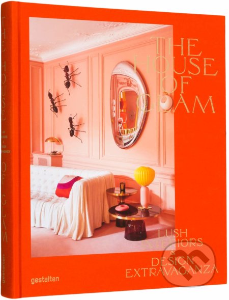 Kniha: The House of Glam (Gestalten Verlag). Gestalten Verlag, 2019 Kniha: The House of Glam (Gestalten Verlag). Gestalten Verlag, 2019