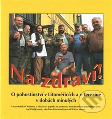 Kniha: Na zdraví! (Jiří Adámek). Baron, 2010 Kniha: Na zdraví! (Jiří Adámek). Baron, 2010
