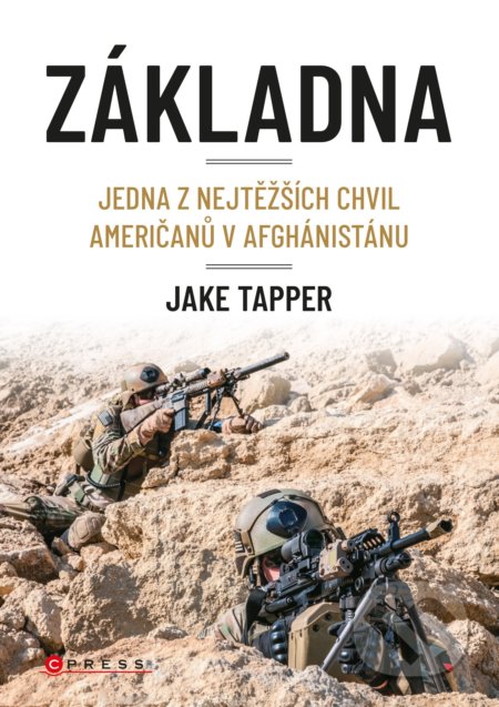 Kniha: Základna (Jake Tapper). CPRESS, 2019 Kniha: Základna (Jake Tapper). CPRESS, 2019