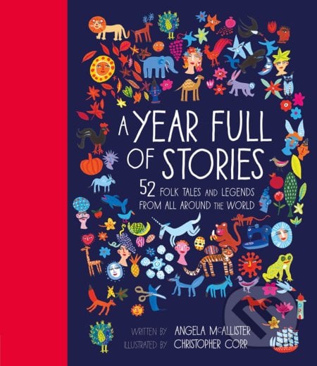 A Year Full of Stories - Angela McAllister, Christopher Corr (ilustrácie), Frances Lincoln, 2016