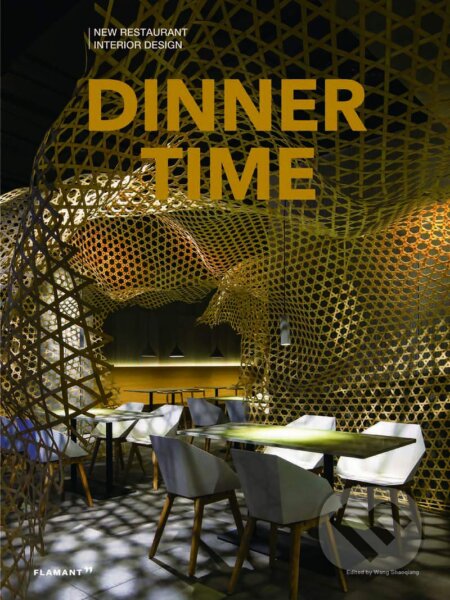 Kniha: Dinner Time (Wang Shaoqiang). Flamant, 2019 Kniha: Dinner Time (Wang Shaoqiang). Flamant, 2019
