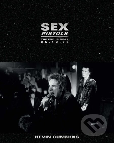 Kniha: Sex Pistols (Kevin Cummins). ACC Art Books, 2020 Kniha: Sex Pistols (Kevin Cummins). ACC Art Books, 2020