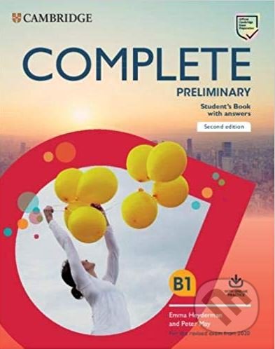 Kniha: Complete Preliminary: Student's Book with Answers with Online Practice (Emma Heyderman a Peter May). Cambridge University Press, 2019 Kniha: Complete Preliminary: Student's Book with Answers with Online Practice (Emma Heyderman a Peter May). Cambridge University Press, 2019