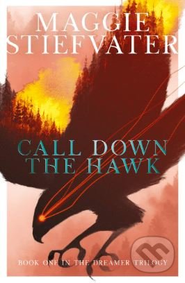 Kniha: Call Down the Hawk (Maggie Stiefvater). Scholastic, 2019 Kniha: Call Down the Hawk (Maggie Stiefvater). Scholastic, 2019