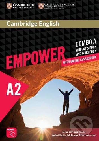 Kniha: Cambridge English: Empower - Elementary Combo A (Adrian Doff, Craig Thaine, Herbert Puchta a Jeff Stranks). Cambridge University Press, 2015 Kniha: Cambridge English: Empower - Elementary Combo A (Adrian Doff, Craig Thaine, Herbert Puchta a Jeff Stranks). Cambridge University Press, 2015