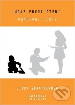 Kniha: Moje první čtení (Jitka Švantnerová). Muni Press, 2019 Kniha: Moje první čtení (Jitka Švantnerová). Muni Press, 2019