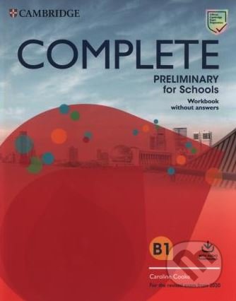 Kniha: Complete Preliminary for Schools (Caroline Cooke). Cambridge University Press, 2019 Kniha: Complete Preliminary for Schools (Caroline Cooke). Cambridge University Press, 2019