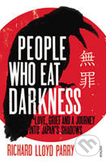Kniha: People Who Eat Darkness (Richard Lloyd Parry). Vintage, 2012 Kniha: People Who Eat Darkness (Richard Lloyd Parry). Vintage, 2012