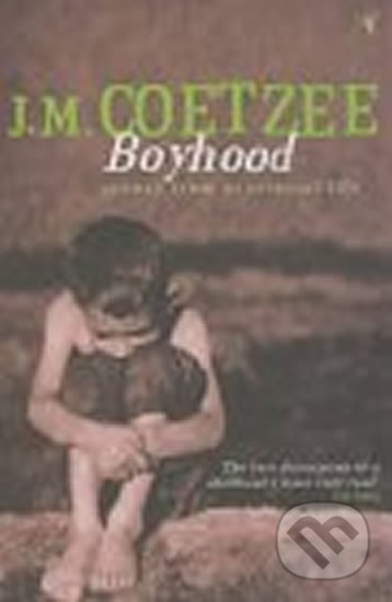Kniha: Boyhood (John Maxwell Coetzee). Vintage, 2004 Kniha: Boyhood (John Maxwell Coetzee). Vintage, 2004