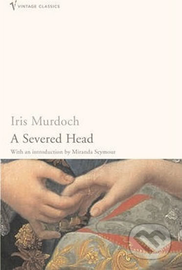 Kniha: A Severed Head (Iris Murdoch). Vintage, 2001 Kniha: A Severed Head (Iris Murdoch). Vintage, 2001