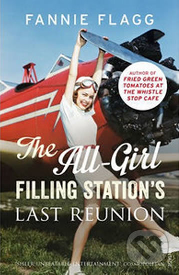 Kniha: The All-Girl Filling Station's Last Reunion (Fannie Flagg). Vintage, 2015 Kniha: The All-Girl Filling Station's Last Reunion (Fannie Flagg). Vintage, 2015