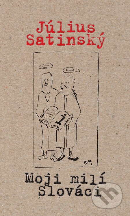 E-kniha: Moji milí Slováci (Július Satinský). Slovart, 2019 E-kniha: Moji milí Slováci (Július Satinský). Slovart, 2019