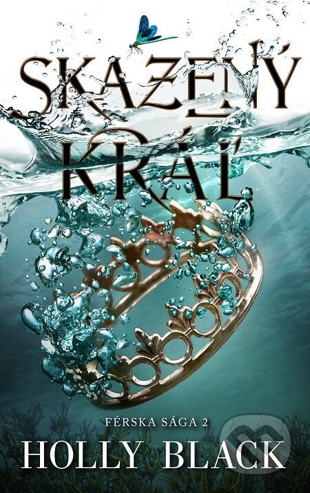 E-kniha: Skazený kráľ (Holly Black). Slovart, 2019 E-kniha: Skazený kráľ (Holly Black). Slovart, 2019