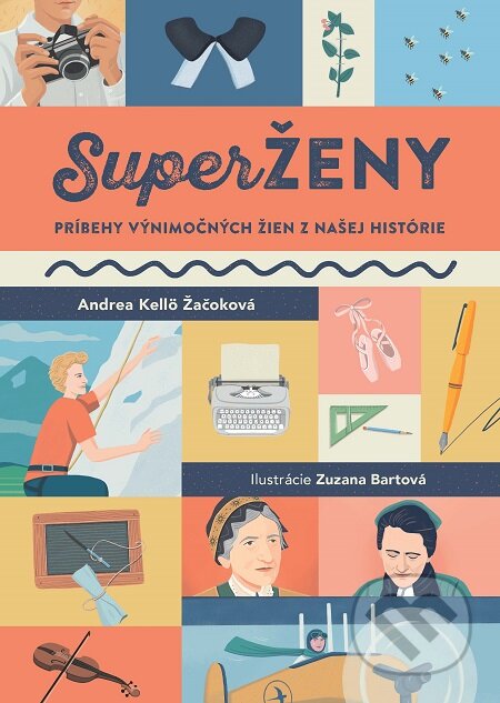 E-kniha: SuperŽENY (Andrea Kellö Žačoková). Slovart, 2019 E-kniha: SuperŽENY (Andrea Kellö Žačoková). Slovart, 2019