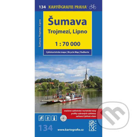 1: 70T(134)-Šumava-Trojmezí, Lipno (cyklomapa) (Kartografie Praha). Kartografie Praha, 2015 1: 70T(134)-Šumava-Trojmezí, Lipno (cyklomapa) (Kartografie Praha). Kartografie Praha, 2015