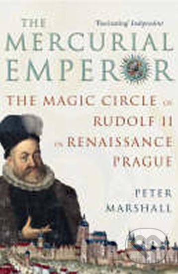 Kniha: The Mercurial Emperor (Peter Marshall). Vintage, 2007 Kniha: The Mercurial Emperor (Peter Marshall). Vintage, 2007
