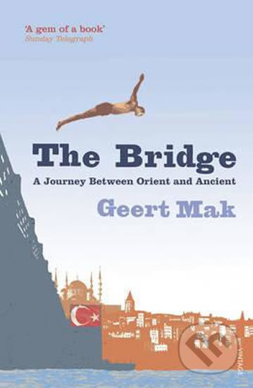 Kniha: The Bridge (Geert Mak). Vintage, 2010 Kniha: The Bridge (Geert Mak). Vintage, 2010