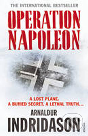 Kniha: Operation Napoleon (Arnaldur Indridason). Harvill Secker, 2011 Kniha: Operation Napoleon (Arnaldur Indridason). Harvill Secker, 2011