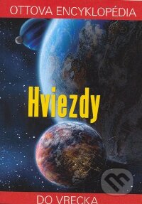 Kniha: Hviezdy (Ottovo nakladateľstvo). Ottovo nakladateľstvo, 2009 Kniha: Hviezdy (Ottovo nakladateľstvo). Ottovo nakladateľstvo, 2009