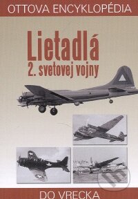Kniha: Lietadlá 2. svetovej vojny (Ottovo nakladatelství). Ottovo nakladatelství, 2009 Kniha: Lietadlá 2. svetovej vojny (Ottovo nakladatelství). Ottovo nakladatelství, 2009