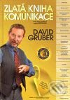 Zlatá kniha komunikace - David Gruber, Gruber TDP, 2009