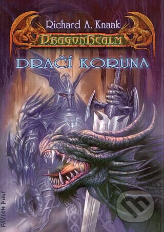 Kniha: DragonRealm 9: Dračí koruna (Richard A. Knaak). FANTOM Print, 2009 Kniha: DragonRealm 9: Dračí koruna (Richard A. Knaak). FANTOM Print, 2009