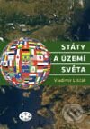 Kniha: Státy a území světa (Vladimír Liščák). Libri, 2009 Kniha: Státy a území světa (Vladimír Liščák). Libri, 2009