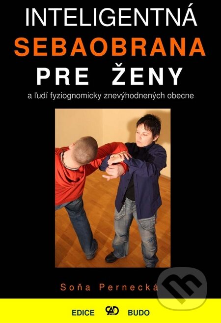 Kniha: Inteligentná sebaobrana pre ženy (Soňa Pernecká). CAD PRESS, 2009 Kniha: Inteligentná sebaobrana pre ženy (Soňa Pernecká). CAD PRESS, 2009