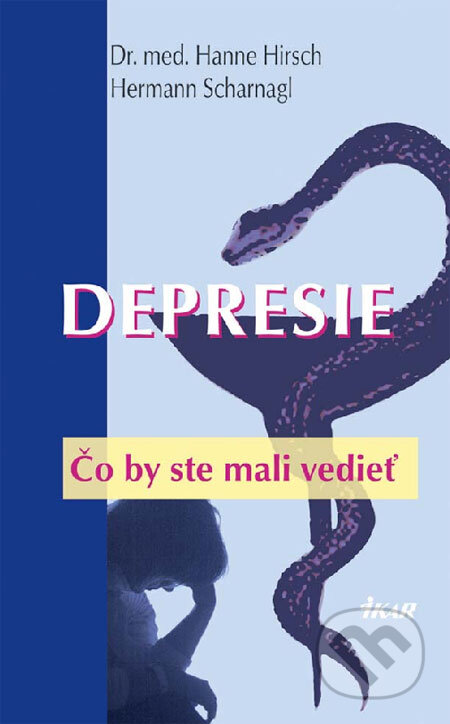 Kniha: Depresie (Hanne Hirsch a Hermann Scharnagl). Ikar, 2009 Kniha: Depresie (Hanne Hirsch a Hermann Scharnagl). Ikar, 2009