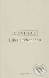 Etika a nekonečno - Emmanuel Lévinas, OIKOYMENH, 2009