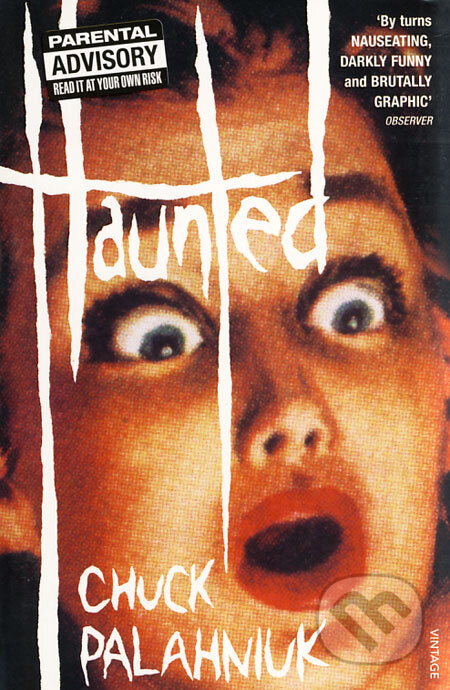 Kniha: Haunted (Chuck Palahniuk). Vintage, 2006 Kniha: Haunted (Chuck Palahniuk). Vintage, 2006