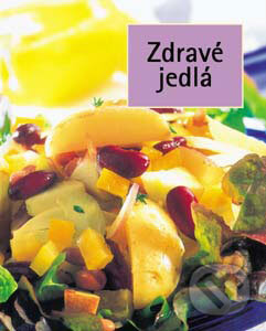 Kniha: Zdravé jedlá (Slovart). Slovart, 2004 Kniha: Zdravé jedlá (Slovart). Slovart, 2004