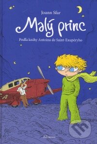 Kniha: Malý princ (Joann Sfar). Albatros SK, 2009 Kniha: Malý princ (Joann Sfar). Albatros SK, 2009