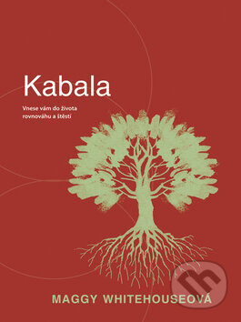 Kniha: Kabala (Maggy Whitehouseová). Svojtka&Co., 2009 Kniha: Kabala (Maggy Whitehouseová). Svojtka&Co., 2009
