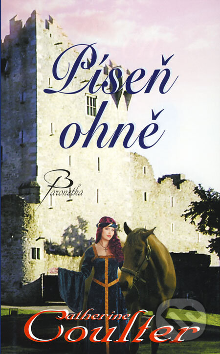 Kniha: Píseň ohně (Catherine Coulter). Baronet, 2009 Kniha: Píseň ohně (Catherine Coulter). Baronet, 2009