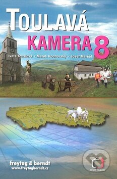 Kniha: Toulavá kamera 8 (Iveta Toušlová a kolektív). freytag&berndt, 2009 Kniha: Toulavá kamera 8 (Iveta Toušlová a kolektív). freytag&berndt, 2009