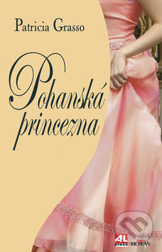 Kniha: Pohanská princezna (Patricia Grasso). Alpress, 2009 Kniha: Pohanská princezna (Patricia Grasso). Alpress, 2009